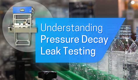 pressure decay leak test method